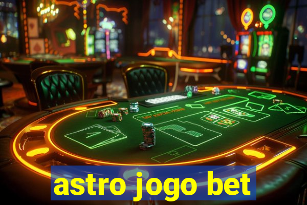 astro jogo bet